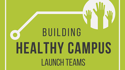 Building Healthy Campus Launch Teams 400x225